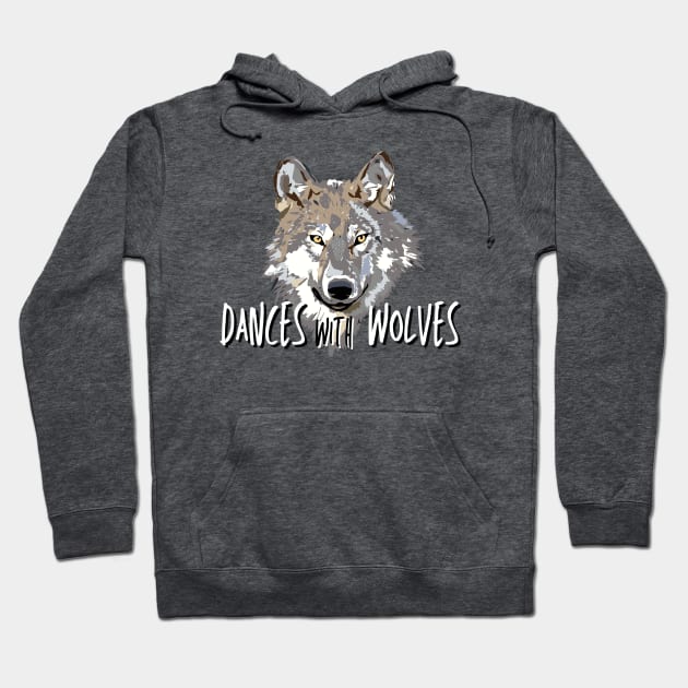 Dances with Wolves Hoodie by Mahaniganz